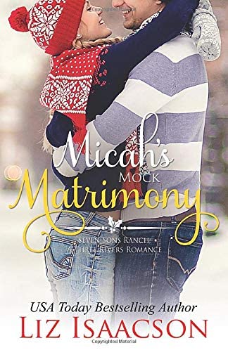 Micah's Mock Matrimony: Christmas Brides for Billionaire Brothers (Seven Sons Ranch in Three Rivers Romance)