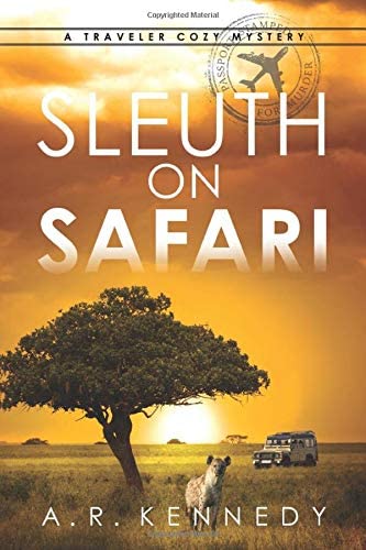 Sleuth on Safari: A Traveler Cozy Mystery (The Traveler Cozy Mystery Series)