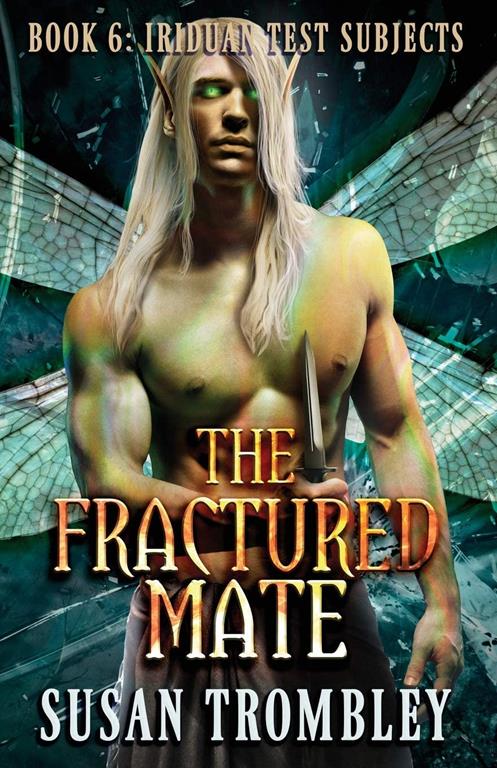 The Fractured Mate (Iriduan Test Subjects)