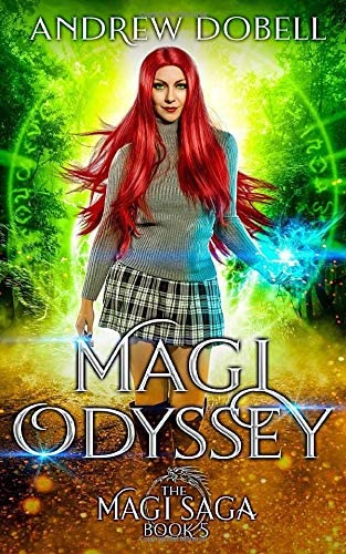 Magi Odyssey: An Epic Urban Fantasy Adventure (The Magi Saga)