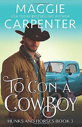 To Con A Cowboy (Hunks and Horses)