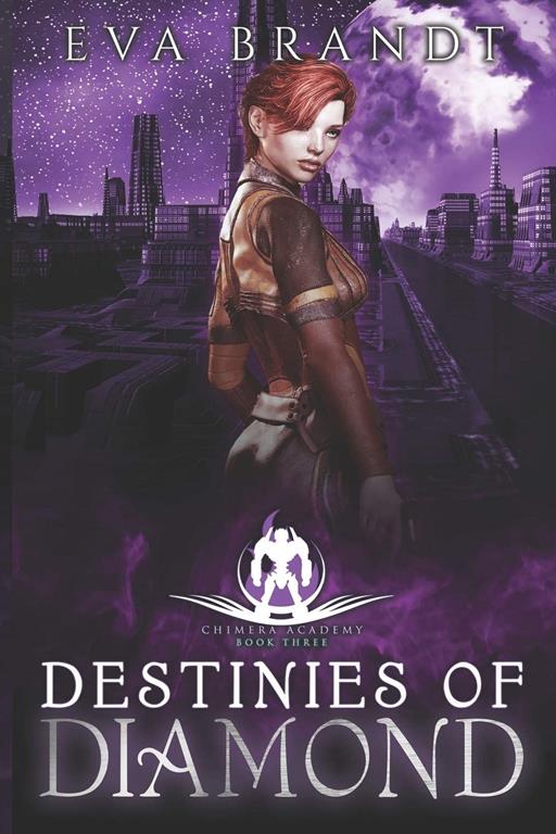 Destinies of Diamond: A Reverse Harem Sci Fi Bully Romance (Chimera Academy)