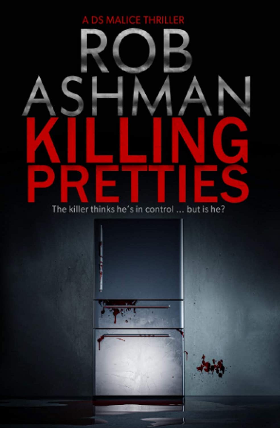 Killing Pretties: The killer thinks he's in control ... but is he?