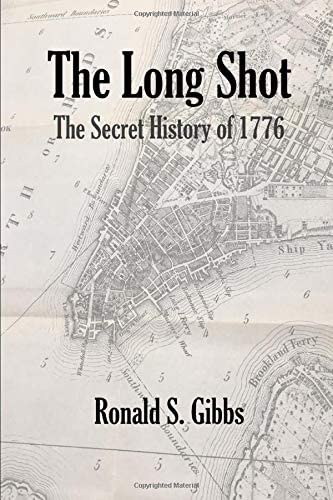 The Long Shot: The Secret History of 1776