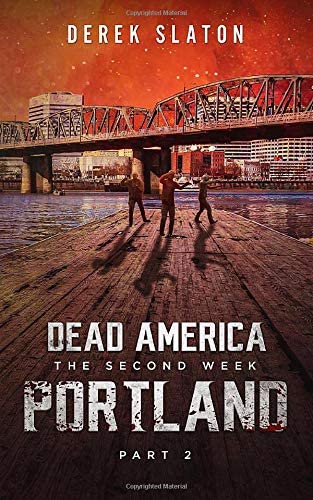 Dead America - Portland: Pt 2 (Dead America - The Second Week)