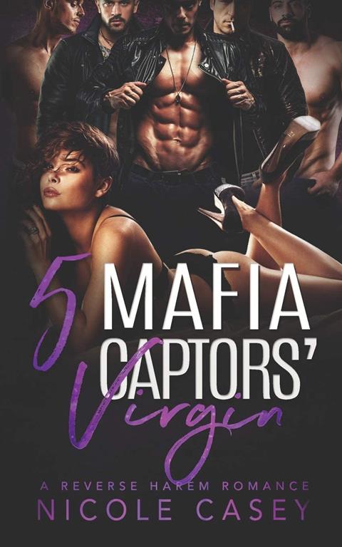 Five Mafia Captors' Virgin: A Reverse Harem Romance (Love by Numbers)