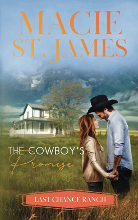 The Cowboy's Promise: A Sweet, Small-Town Western Romance (Last Chance Ranch)