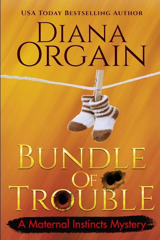 Bundle of Trouble (A Maternal Instincts Mystery)