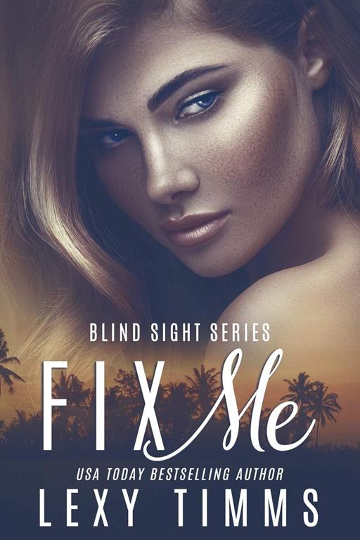 Fix Me (Blind Sight Series)