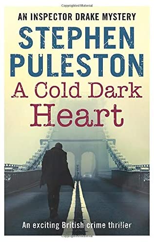 A Cold Dark Heart: An exciting British crime novel (Inspector Drake)