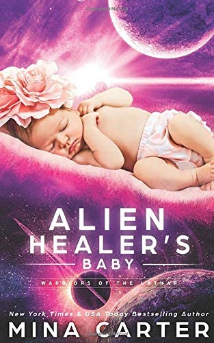 Alien Healer&rsquo;s Baby (Warriors of the Lathar)