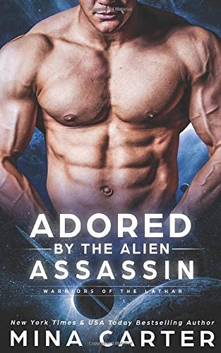 Adored by the Alien Assassin (Warriors of the Lathar)