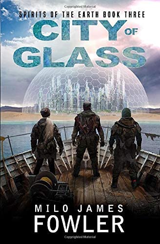 City of Glass: (Spirits of the Earth Book 3)