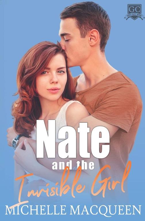 Nate and the Invisible Girl (Gulf City High)