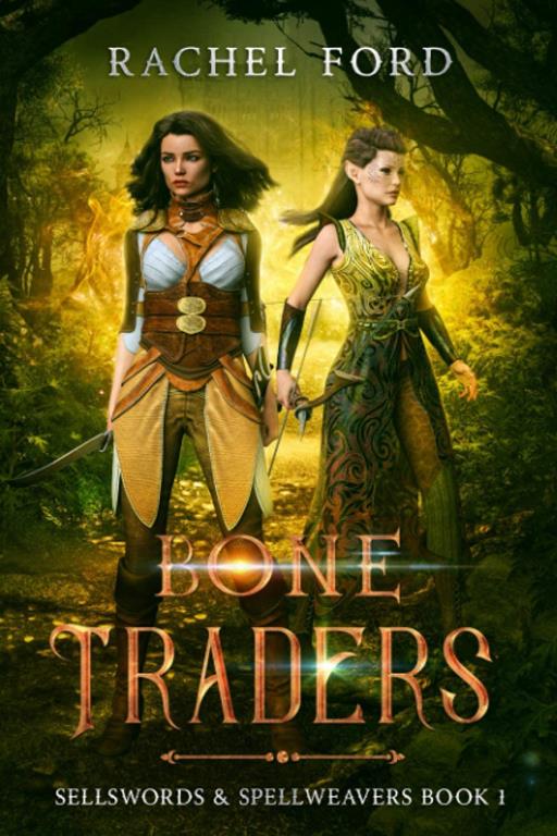 Bone Traders (Sellswords &amp; Spellweavers)