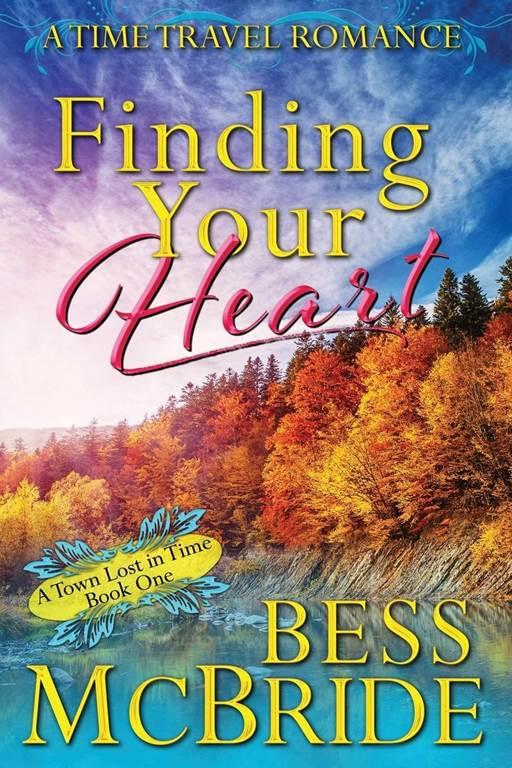 Finding Your Heart (A Town Lost in Time)