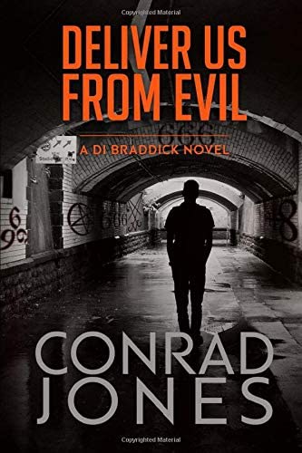 Deliver us from Evil: an unputdownable thriller. Absolutely gripping (The Inspector Braddick Series)