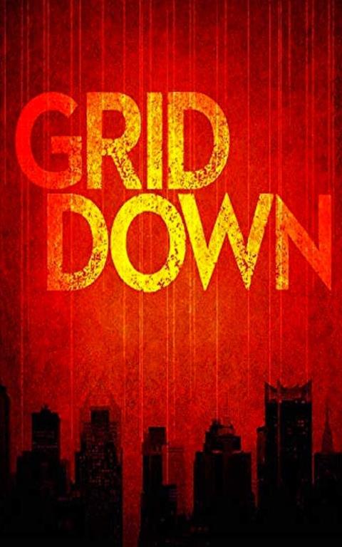 Grid Down (EMP Survival in a Powerless World)