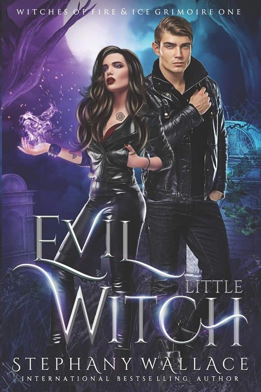 Evil Little Witch (Witches of Fire &amp; Ice, Grimoire)