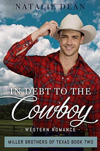 In Debt to the Cowboy: Western Romance (Miller Brothers of Texas)