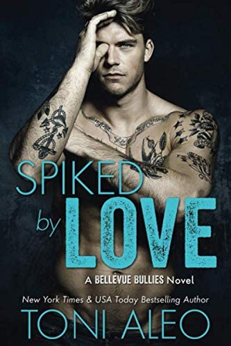 Spiked by Love (Bellevue Bullies Series)