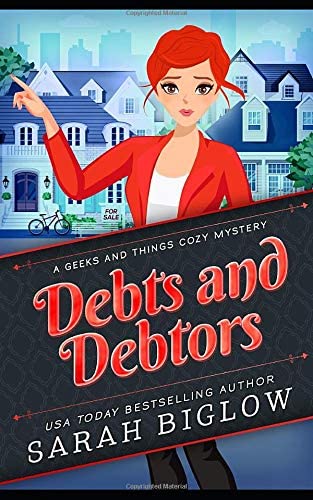 Debts and Debtors: (A Craft and Hobby Cozy Mystery) (Geeks and Things Cozy Mysteries)