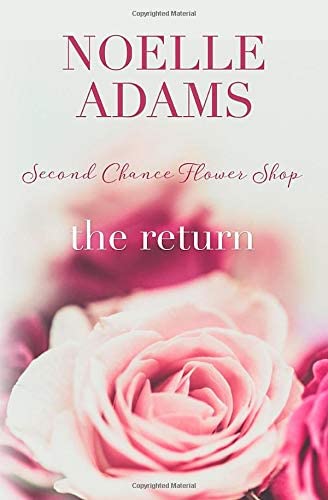 The Return (Second Chance Flower Shop)