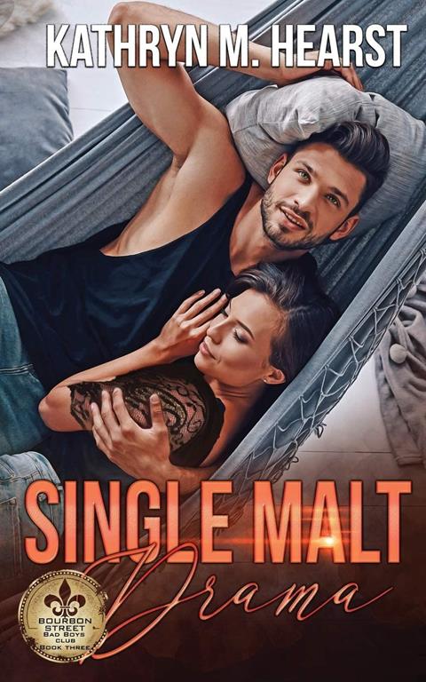 Single Malt Drama (Bourbon Street Bad Boys' Club)