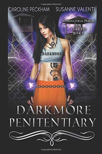 Darkmore Penitentiary (Supernatural Prison for Dark Fae)