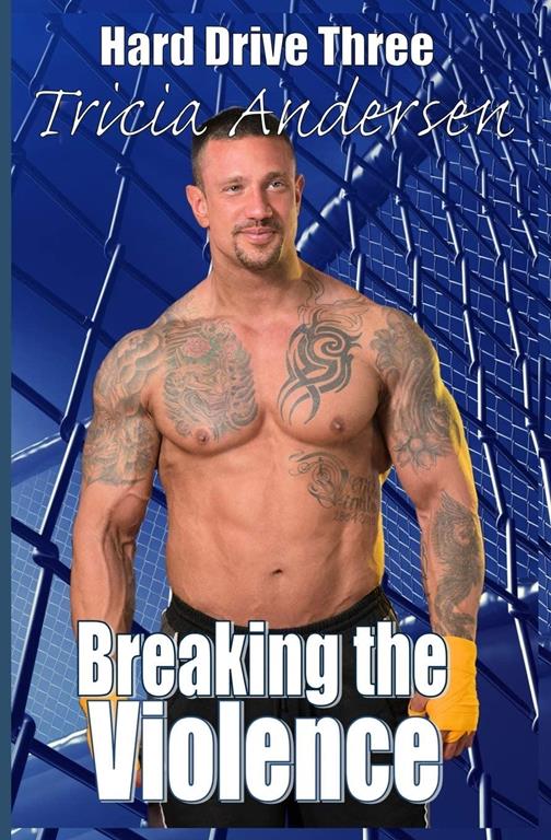 Breaking the Violence (Hard Drive Series)
