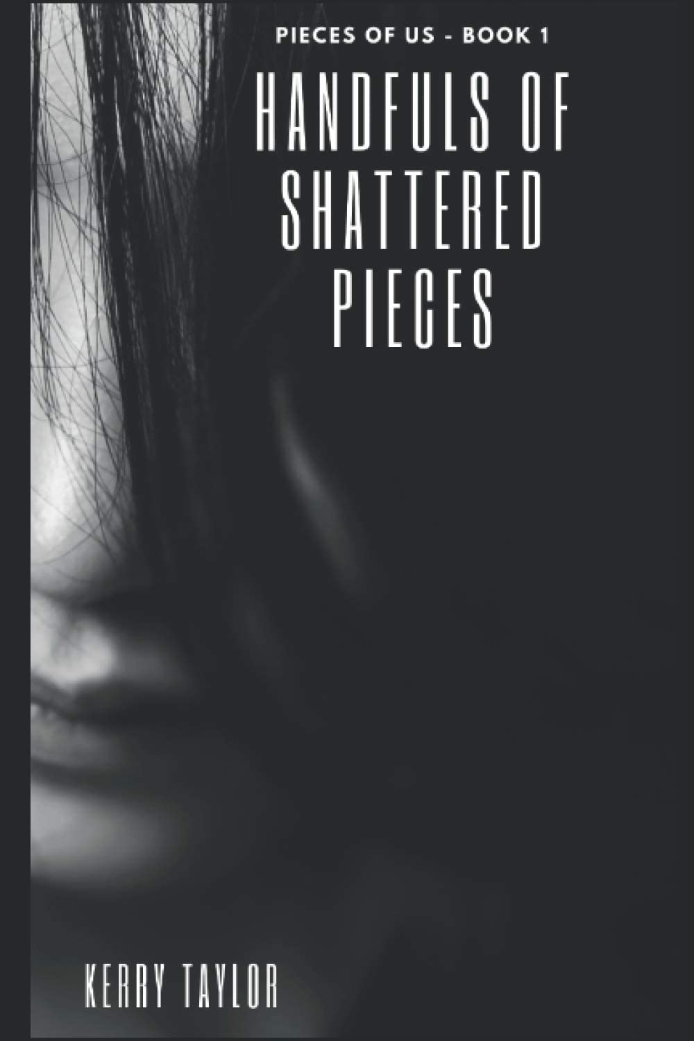 Handfuls of Shattered Pieces: Pieces of Us Series - Book 1