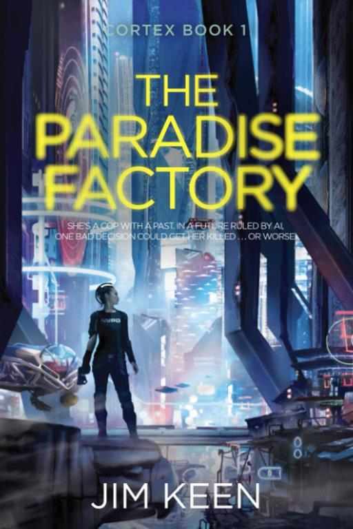 The Paradise Factory: A New York 2055 Cyberpunk Story (Cortex)