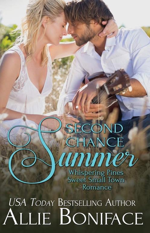 Second Chance Summer (Whispering Pines Sweet Small Town Romance)