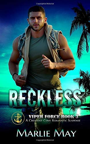 Reckless: A Crescent Cove Romantic Suspense (Viper Force)