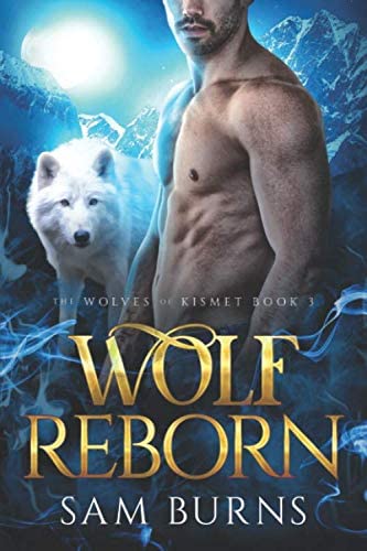 Wolf Reborn (The Wolves of Kismet)