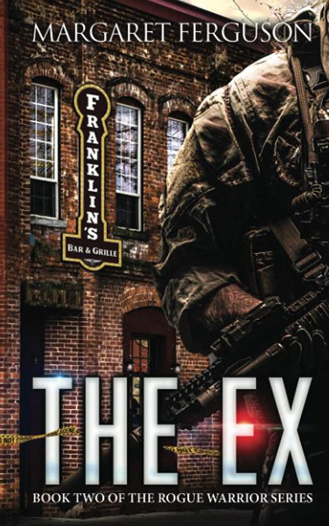 The Ex: Book Two of the Rogue Warrior Series