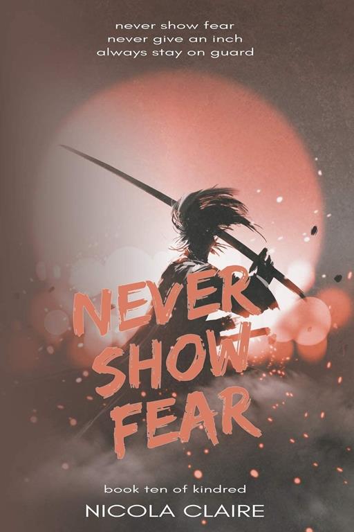 Never Show Fear (Kindred, Book 10)