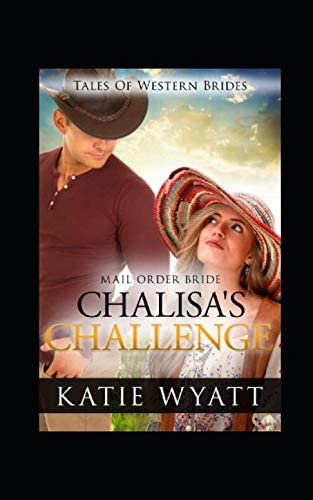 Chalisa's Challenge (Historical Tales of Western Brides series)