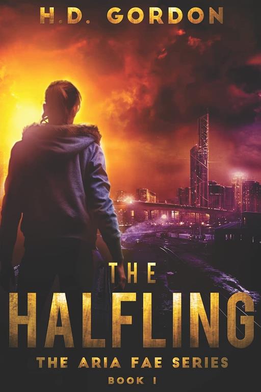 The Halfling: a fae urban fantasy (The Aria Fae Series)