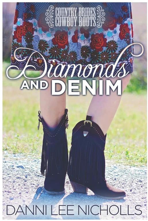 Diamonds and Denim (Country Brides and Cowboy Boots)