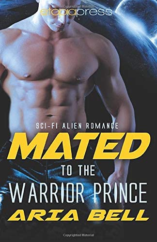 Mated to the Warrior Prince (Sci-Fi Alien Romance) (Galactic Alien Mates)