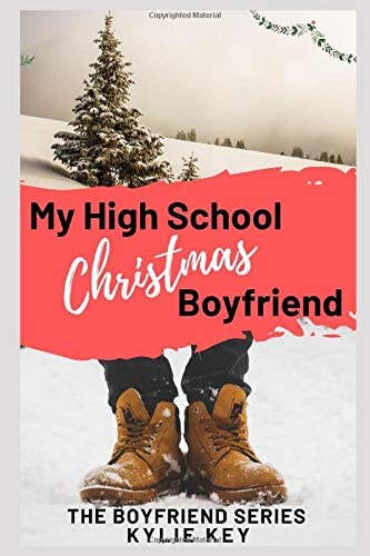 My High School Christmas Boyfriend: A Sweet YA Holiday Romance (Boyfriend Series (River Valley High))