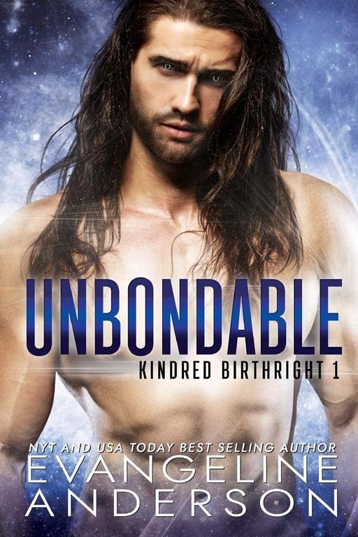 Unbondable: Book 1 of the Kindred Birthright Series