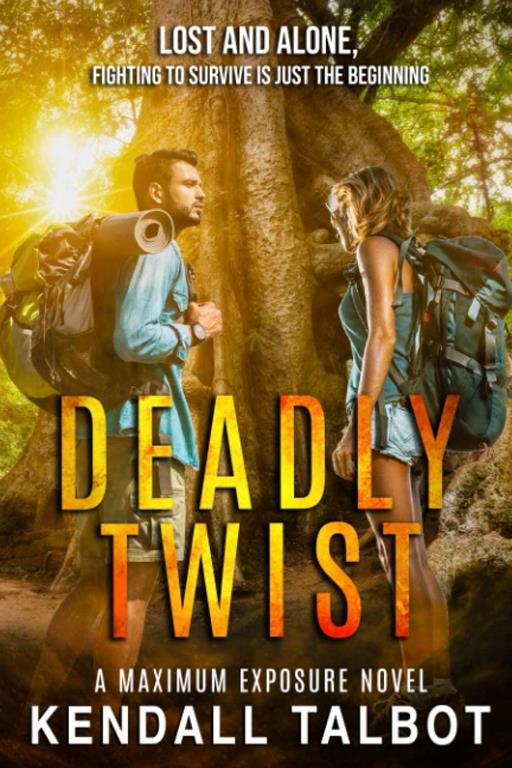 Deadly Twist: Action-Packed Romantic Suspense (Maximum Exposure)