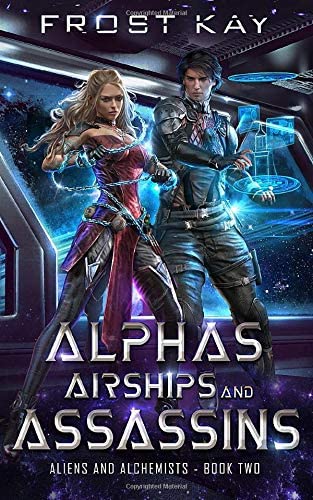 Alphas, Airships, and Assassins (Aliens and Alchemists)