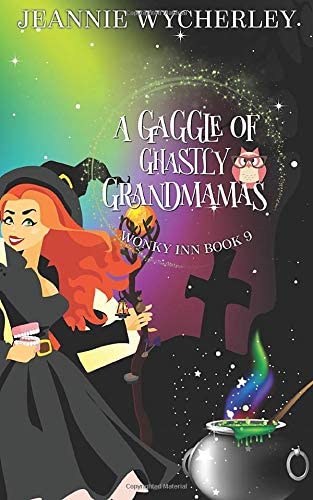 A Gaggle of Ghastly Grandmamas: Wonky Inn Book 9