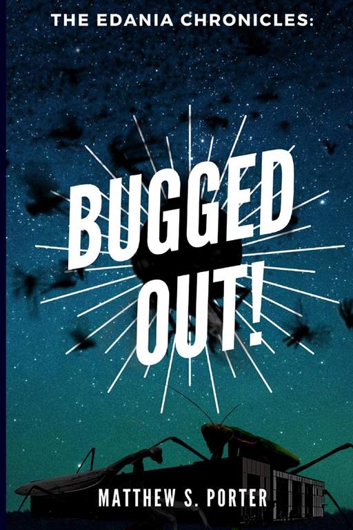 Bugged Out! (The Edania Chronicles)