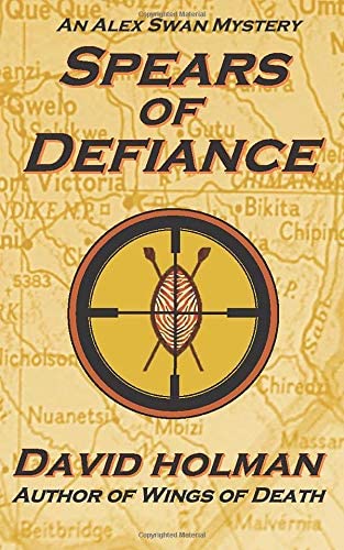 Spears of Defiance: An Alex Swan Mystery (Book 4)