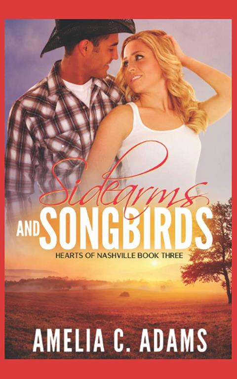 Sidearms and Songbirds (Hearts of Nashville)