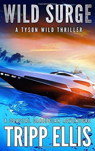 Wild Surge: A Coastal Caribbean Adventure (Tyson Wild Thriller)